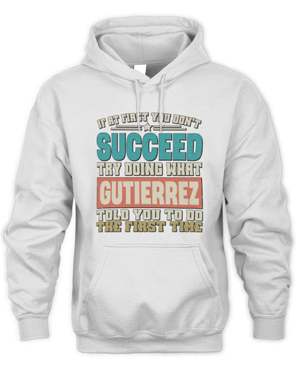 If at First You Don't Succeed Funny Vintage Shirt GUTIERREZ M1-53 / Unisex Hoodie / white