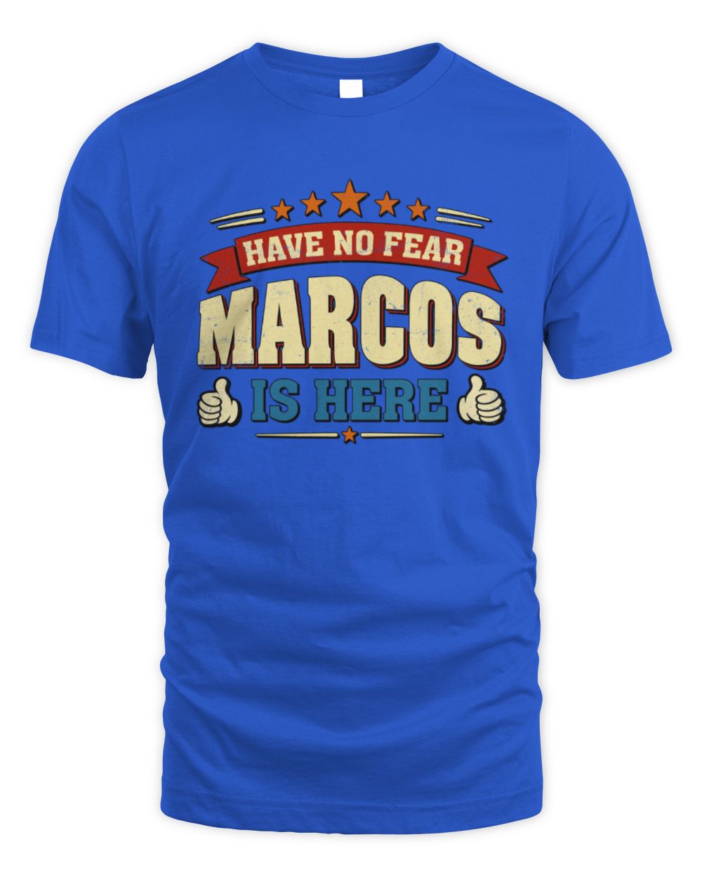 Have No Fear Your Name Is Here Cool Graphic T-Shirt MARCOS M1-71 / Unisex Standard T-Shirt / royal