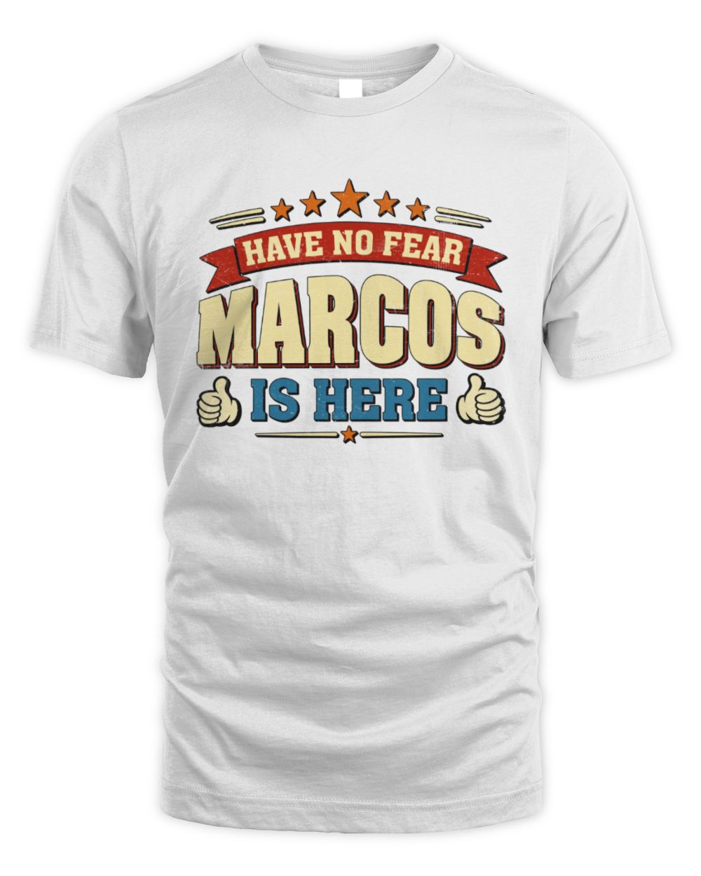 Have No Fear Your Name Is Here Cool Graphic T-Shirt MARCOS M1-71 / Unisex Standard T-Shirt / white