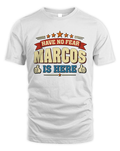 Have No Fear Your Name Is Here Cool Graphic T-Shirt MARCOS M1-71 / Unisex Standard T-Shirt / white