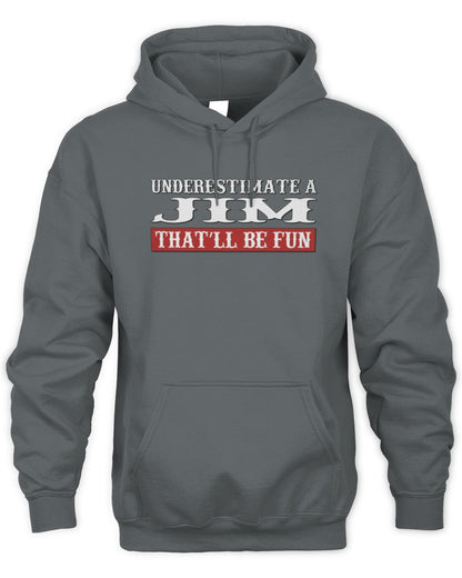 Underestimate Me That'll Be Fun Graphic T-Shirt JIM M1-69 / Unisex Hoodie / charcoal