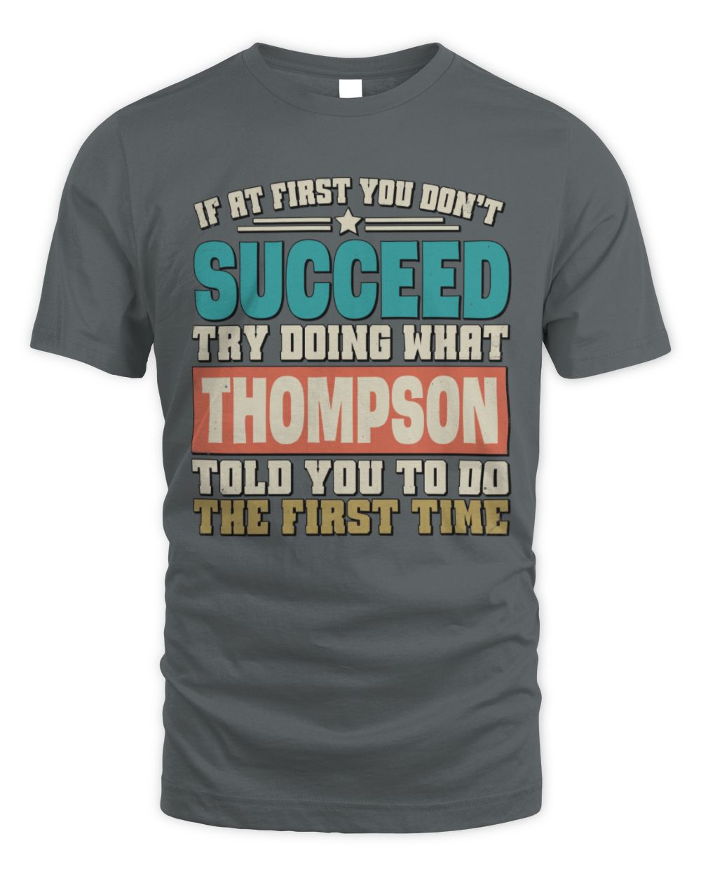If at First You Don't Succeed Funny Vintage Shirt THOMPSON M1-53 / Unisex Standard T-Shirt / charcoal