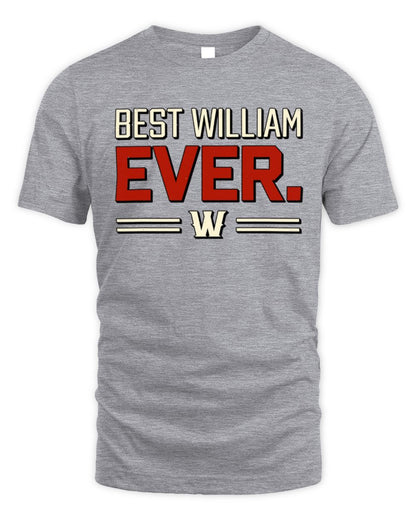 Best Your Name Ever Cool Shirt WILLIAM M1-58 / Unisex Standard T-Shirt / sport grey