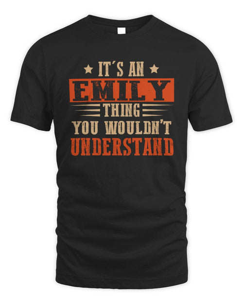 It's a Name Thing Personalized Funny Shirt EMILY M1-51 / Unisex Standard T-Shirt / black