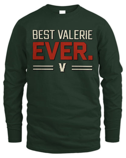 Best Your Name Ever Cool Shirt VALERIE M1-58 / Men's Long Sleeved T-Shirt / forest green