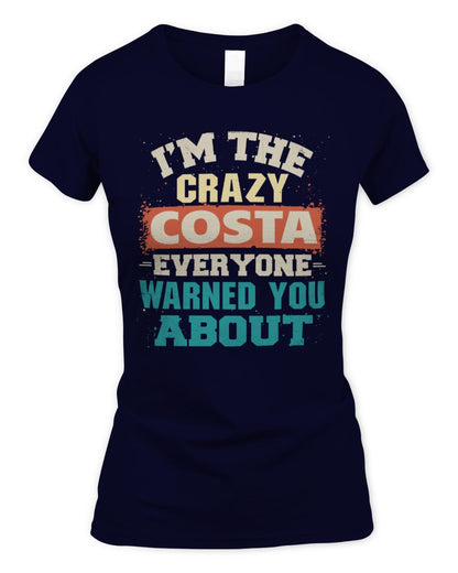 I'm the Crazy One Everyone Warned You About Retro Graphic T-Shirt COSTA M1-70 / Women's Standard T-Shirt / navy