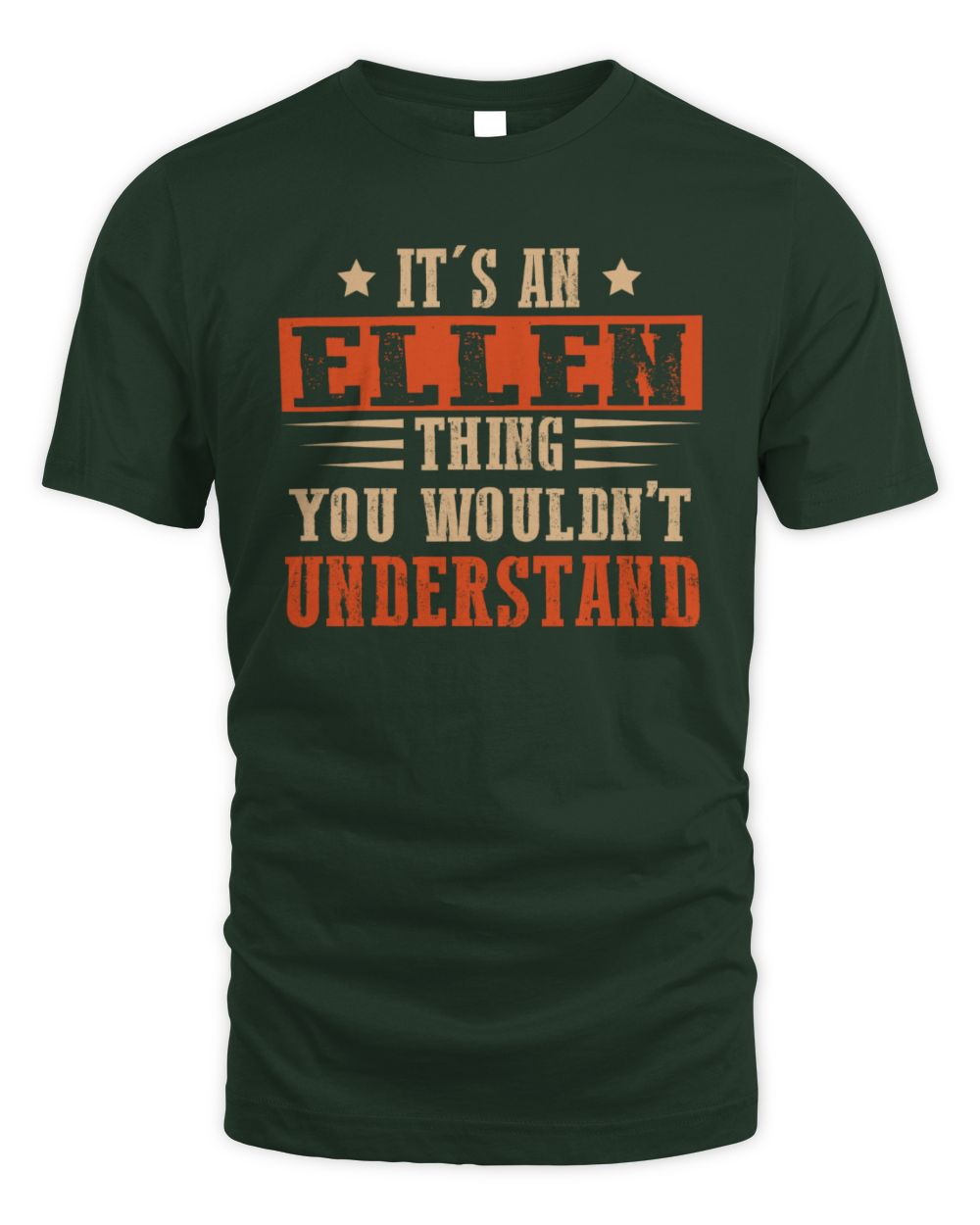 It's a Name Thing Personalized Funny Shirt ELLEN M1-51 / Unisex Standard T-Shirt / forest green