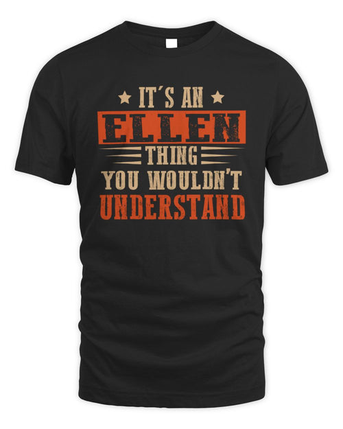 It's a Name Thing Personalized Funny Shirt ELLEN M1-51 / Unisex Standard T-Shirt / black