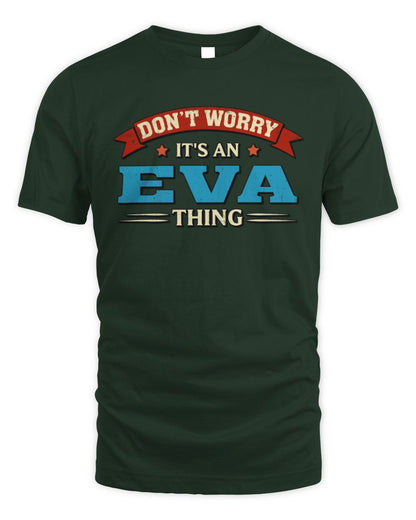 Don't Worry It's a Your Name Thing Funny Retro T-Shirt EVA M1-57 / Unisex Standard T-Shirt / forest green