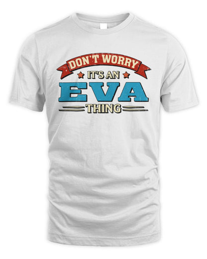 Don't Worry It's a Your Name Thing Funny Retro T-Shirt EVA M1-57 / Unisex Standard T-Shirt / white