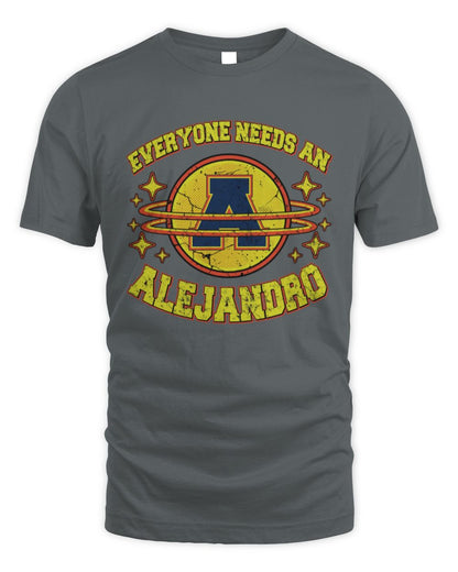 Everyone Needs a Your Name Shirt ALEJANDRO M1-76 / Unisex Standard T-Shirt / charcoal