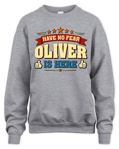 Have No Fear Your Name Is Here Cool Graphic T-Shirt OLIVER M1-71 / Unisex Sweatshirt / sport grey