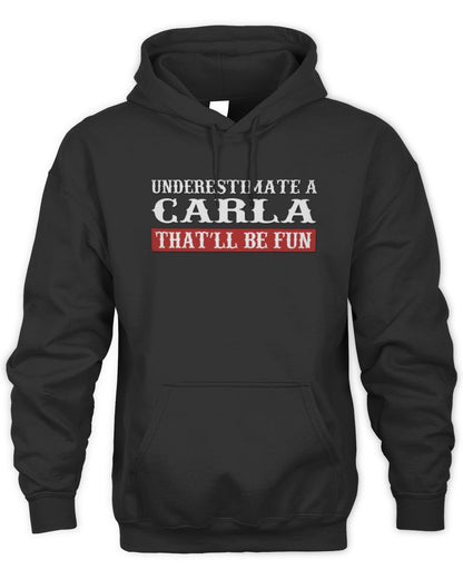 Underestimate Me That'll Be Fun Graphic T-Shirt CARLA M1-69 / Unisex Hoodie / black