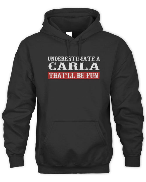 Underestimate Me That'll Be Fun Graphic T-Shirt CARLA M1-69 / Unisex Hoodie / black