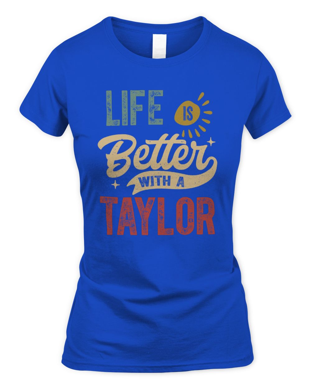Life Is Better With a Name Personalized Retro T-Shirt TAYLOR-48 / Women's Standard T-Shirt / royal