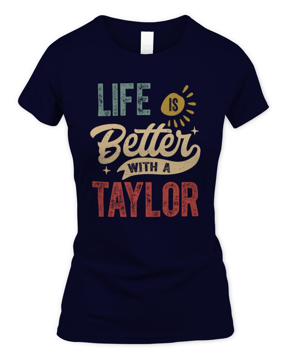 Life Is Better With a Name Personalized Retro T-Shirt TAYLOR-48 / Women's Standard T-Shirt / navy