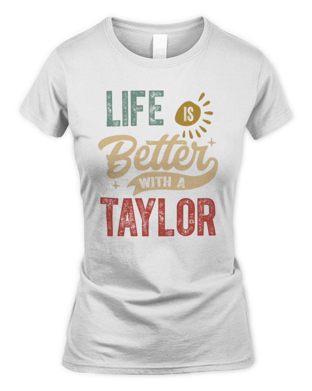 Life Is Better With a Name Personalized Retro T-Shirt TAYLOR-48 / Women's Standard T-Shirt / white