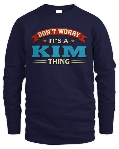 Don't Worry It's a Your Name Thing Funny Retro T-Shirt KIM M1-57 / Men's Long Sleeved T-Shirt / navy