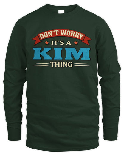 Don't Worry It's a Your Name Thing Funny Retro T-Shirt KIM M1-57 / Men's Long Sleeved T-Shirt / forest green