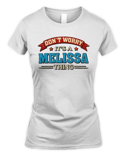 Don't Worry It's a Your Name Thing Funny Retro T-Shirt MELISSA M1-57 / Women's Standard T-Shirt / white