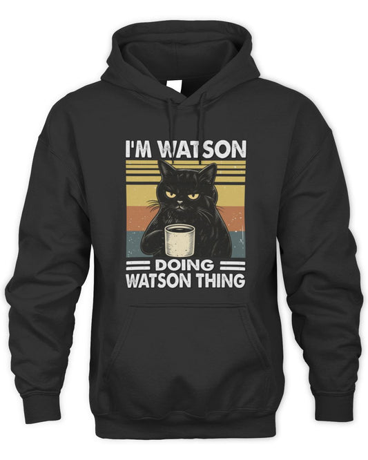 I'm Name Doing Name Thing Grumpy Black Cat Shirt WATSON M1-79 / Unisex Hoodie / black