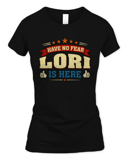 Have No Fear Your Name Is Here Cool Graphic T-Shirt LORI M1-71 / Women's Standard T-Shirt / black