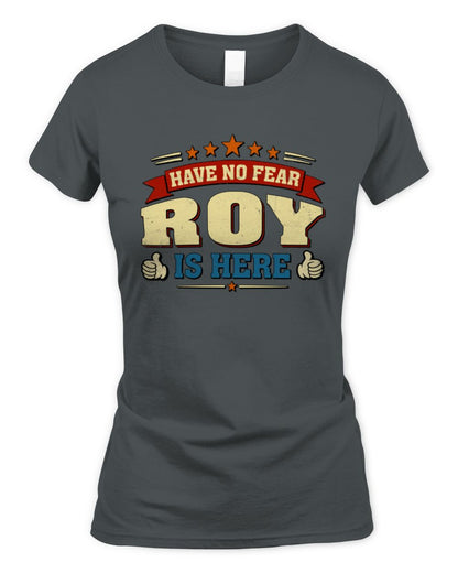 Have No Fear Your Name Is Here Cool Graphic T-Shirt ROY M1-71 / Women's Standard T-Shirt / charcoal