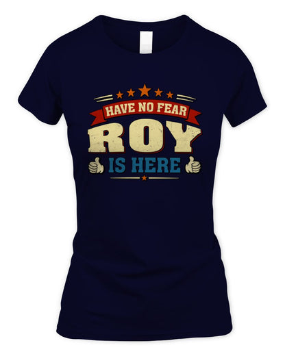 Have No Fear Your Name Is Here Cool Graphic T-Shirt ROY M1-71 / Women's Standard T-Shirt / navy
