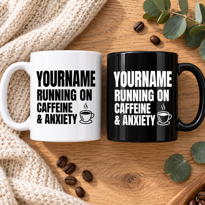 Running On Caffeine & Anxiety - Personalized Mug