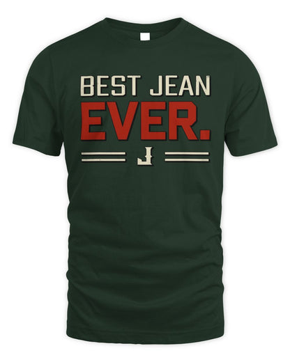 Best Your Name Ever Cool Shirt JEAN M1-58 / Unisex Standard T-Shirt / forest green