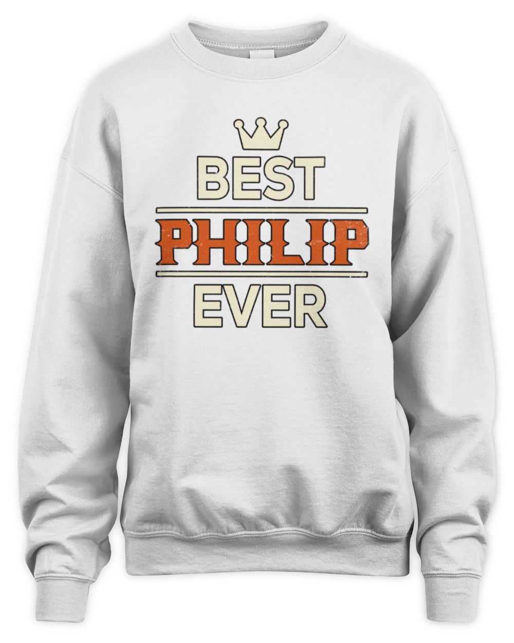 Best Your Name With Crown Shirt PHILIP M1-59 / Unisex Sweatshirt / white
