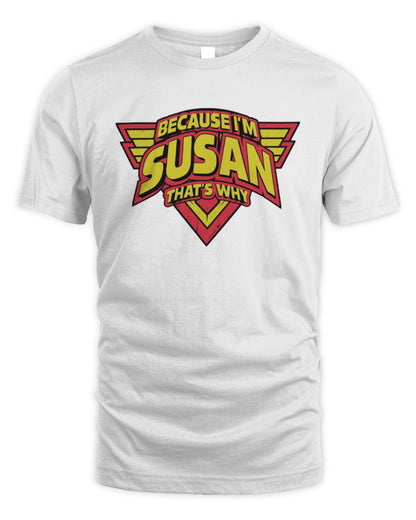 Because I'm Name That's Why Red and Yellow Logo Graphic T-Shirt SUSAN M1-75 / Unisex Standard T-Shirt / white