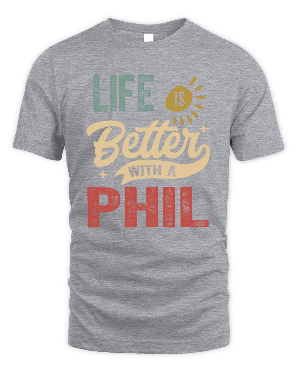 Life Is Better With a Name Personalized Retro T-Shirt PHIL-48 / Unisex Standard T-Shirt / sport grey
