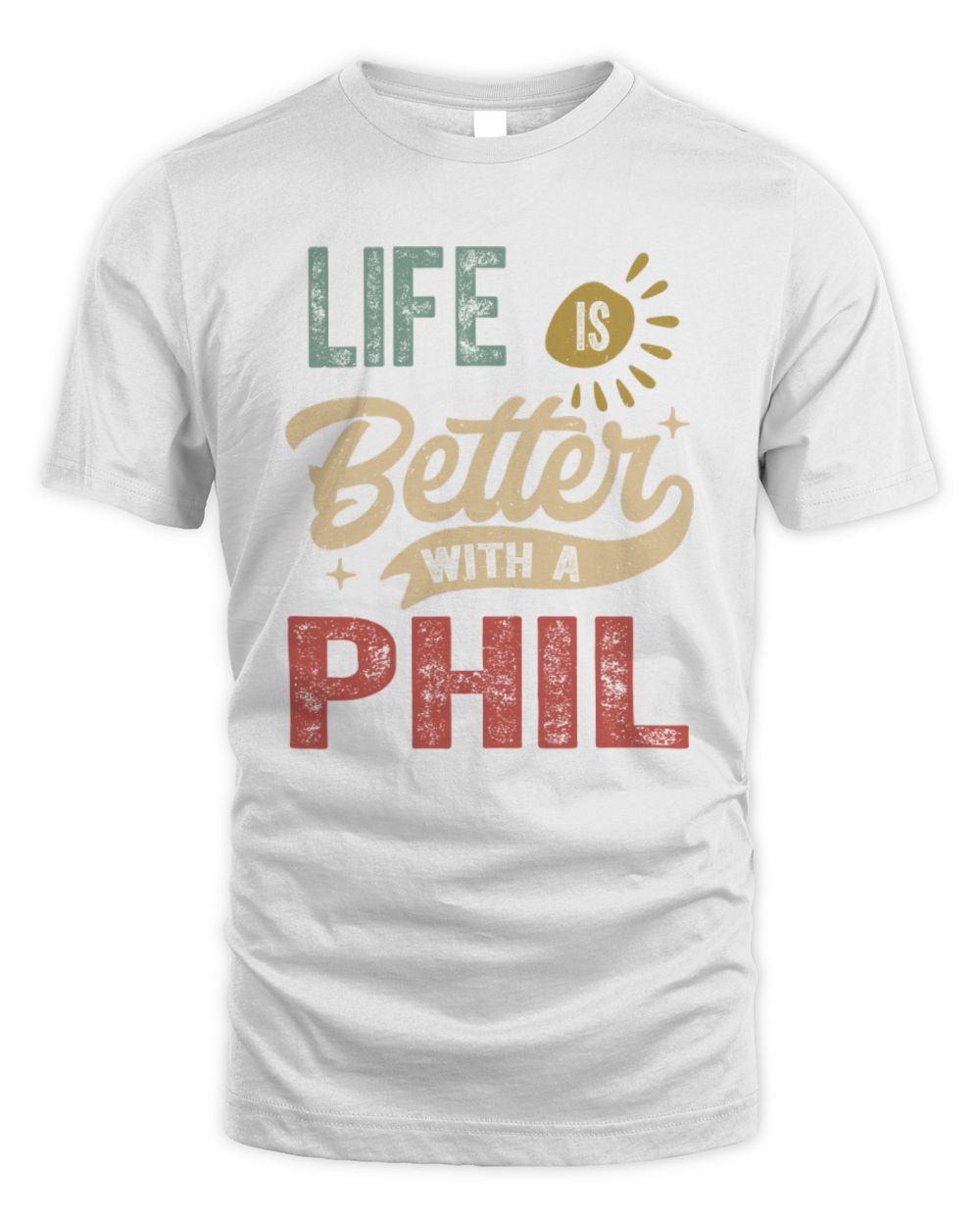 Life Is Better With a Name Personalized Retro T-Shirt PHIL-48 / Unisex Standard T-Shirt / white