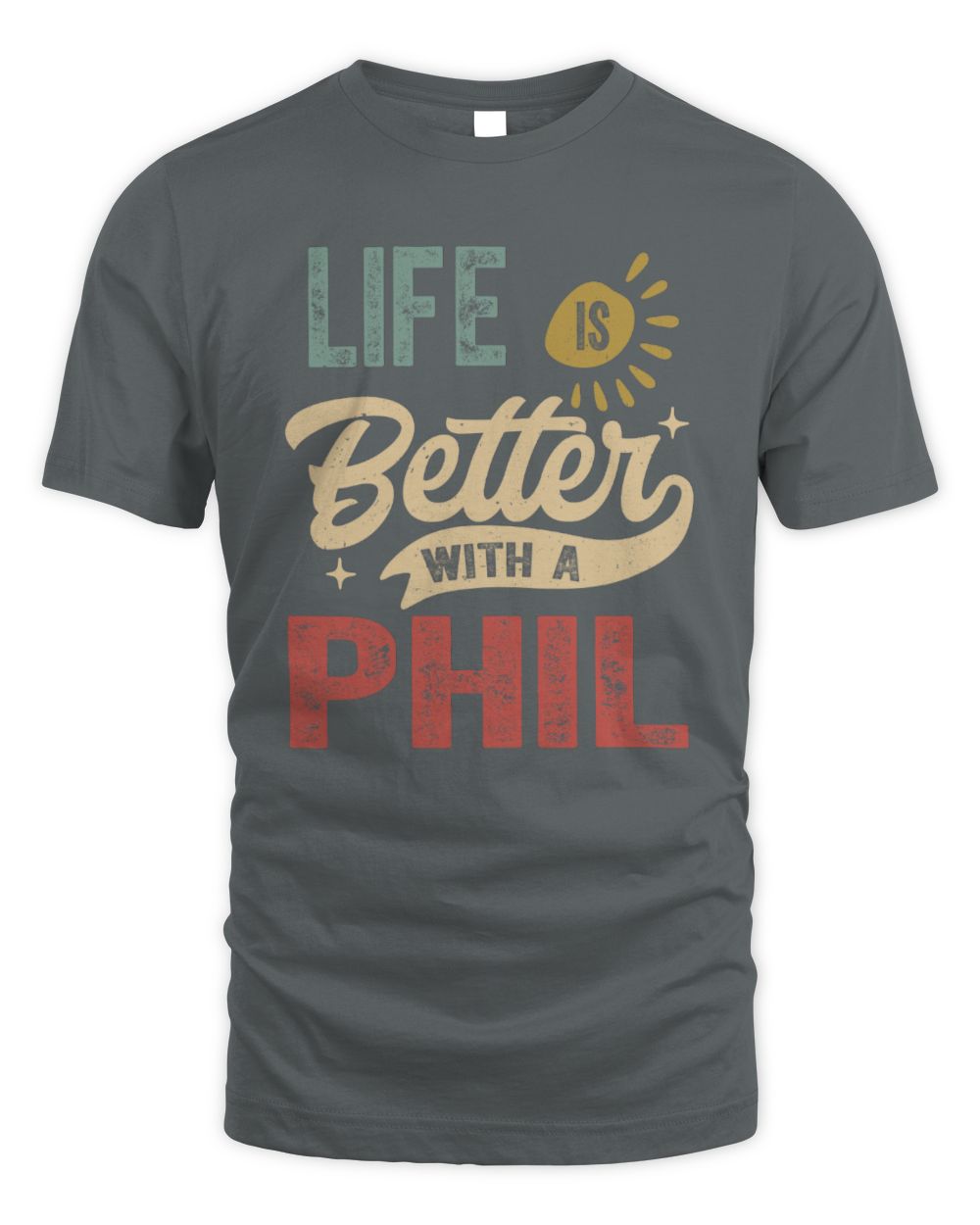 Life Is Better With a Name Personalized Retro T-Shirt PHIL-48 / Unisex Standard T-Shirt / charcoal