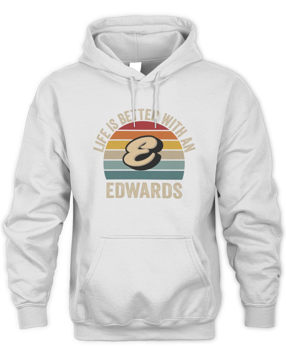 Life Is Better with Name Vintage Sun Shirt EDWARDS M1-50 / Unisex Hoodie / white