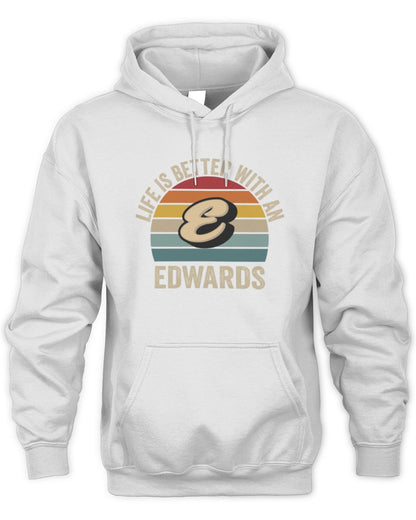 Life Is Better with Name Vintage Sun Shirt EDWARDS M1-50 / Unisex Hoodie / white