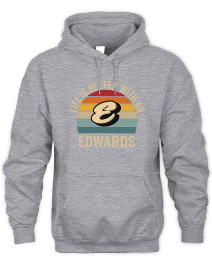 Life Is Better with Name Vintage Sun Shirt EDWARDS M1-50 / Unisex Hoodie / sport grey