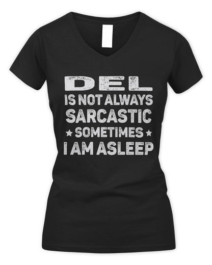 Your Name Is Not Always Sarcastic Funny T-Shirt DEL M1-62 / Women's V-Neck T-Shirt / black