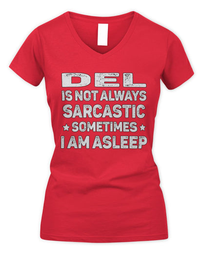 Your Name Is Not Always Sarcastic Funny T-Shirt DEL M1-62 / Women's V-Neck T-Shirt / red