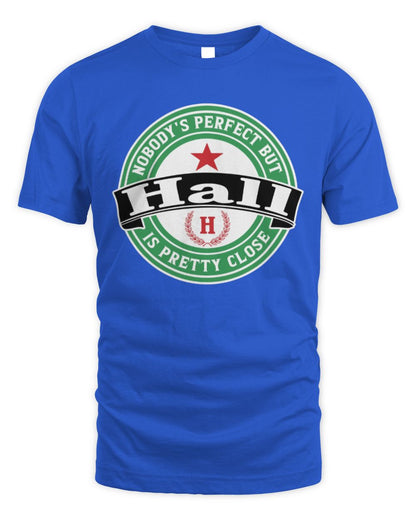 Nobody's Perfect But Your Name Is Pretty Close Heineken Beer T-Shirt HALL M1-S85 / Unisex Standard T-Shirt / royal