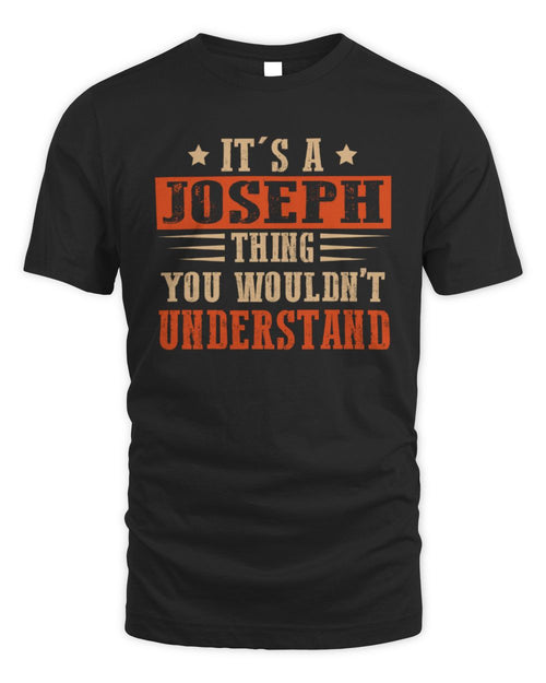 It's a Name Thing Personalized Funny Shirt JOSEPH M1-51 / Unisex Standard T-Shirt / black