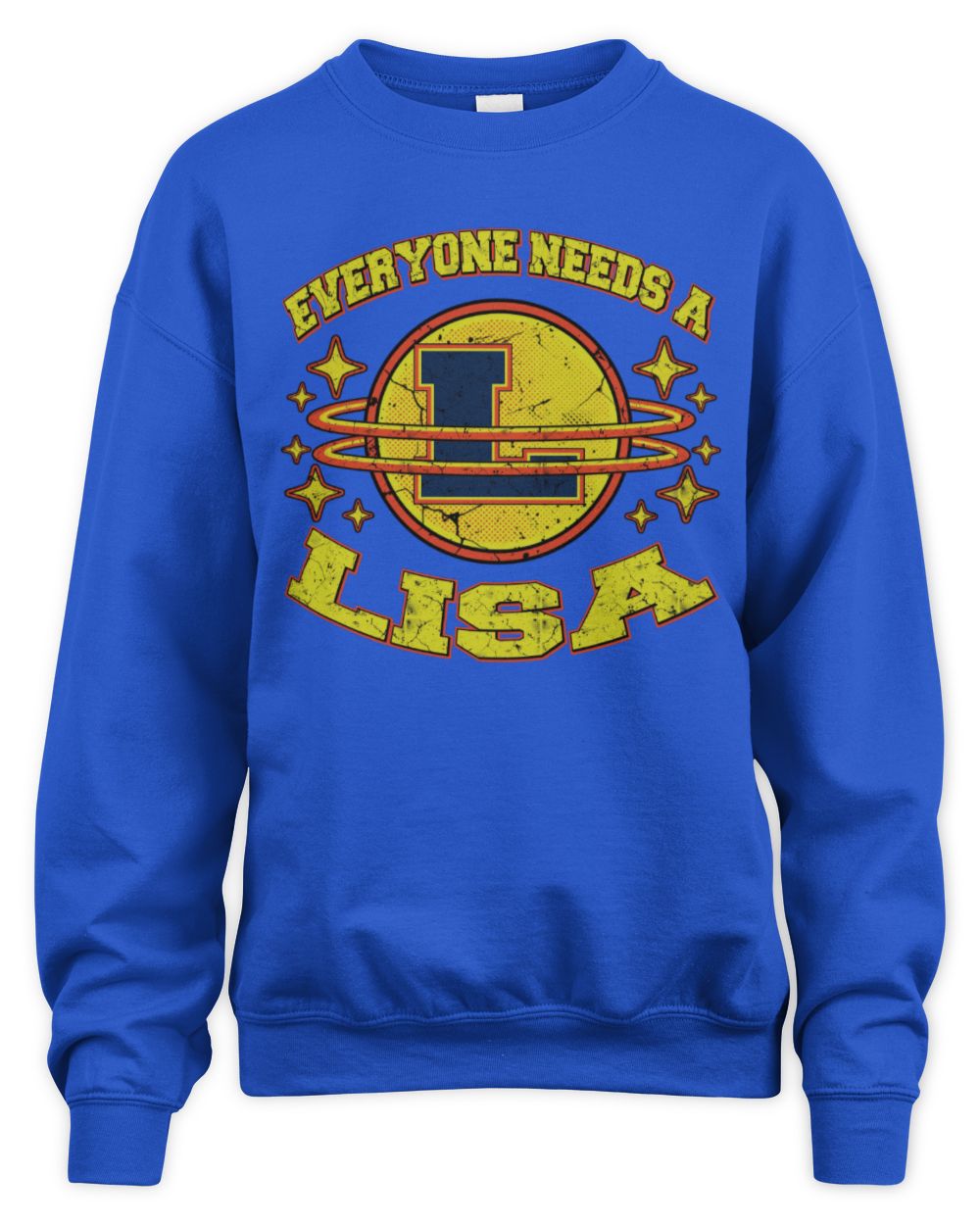 Everyone Needs a Your Name Shirt LISA M1-76 / Unisex Sweatshirt / royal