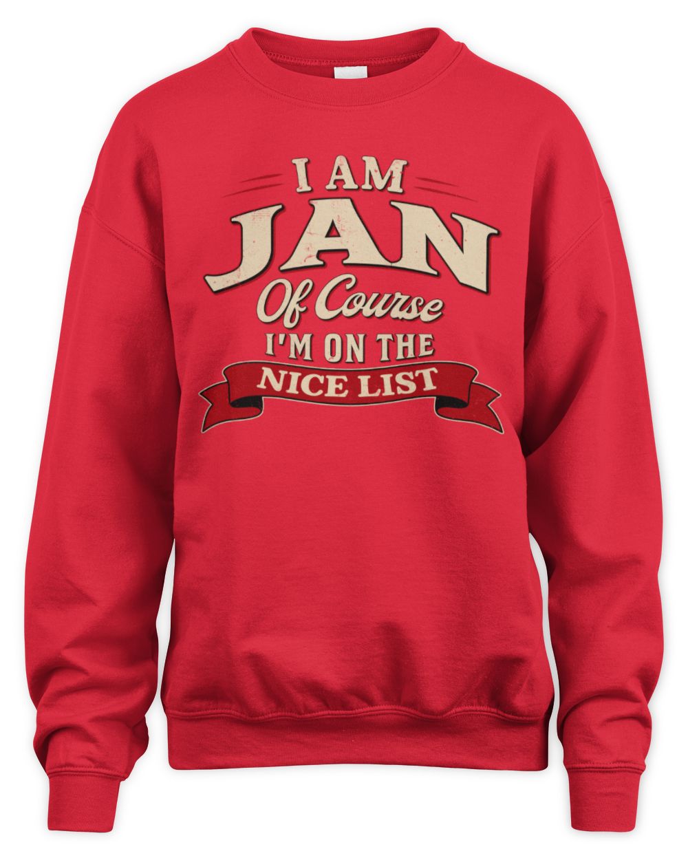 I'm Name Of Course I'm On The Nice List Funny Christmas Shirt JAN M1-68 / Unisex Sweatshirt / red