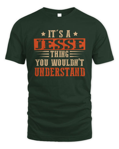 It's a Name Thing Personalized Funny Shirt JESSE M1-51 / Unisex Standard T-Shirt / forest green