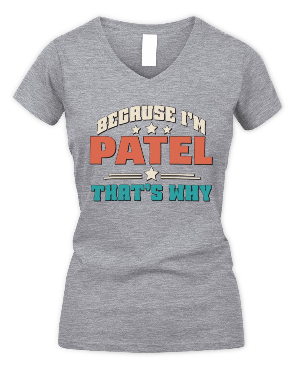 Because I'm Name That's Why Personalized Retro Shirt PATEL-49 / Women's V-Neck T-Shirt / sport grey