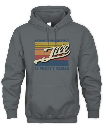 Nobody's Perfect But Your Name Is Pretty Close Retro Shirt JILL M1-65 / Unisex Hoodie / charcoal