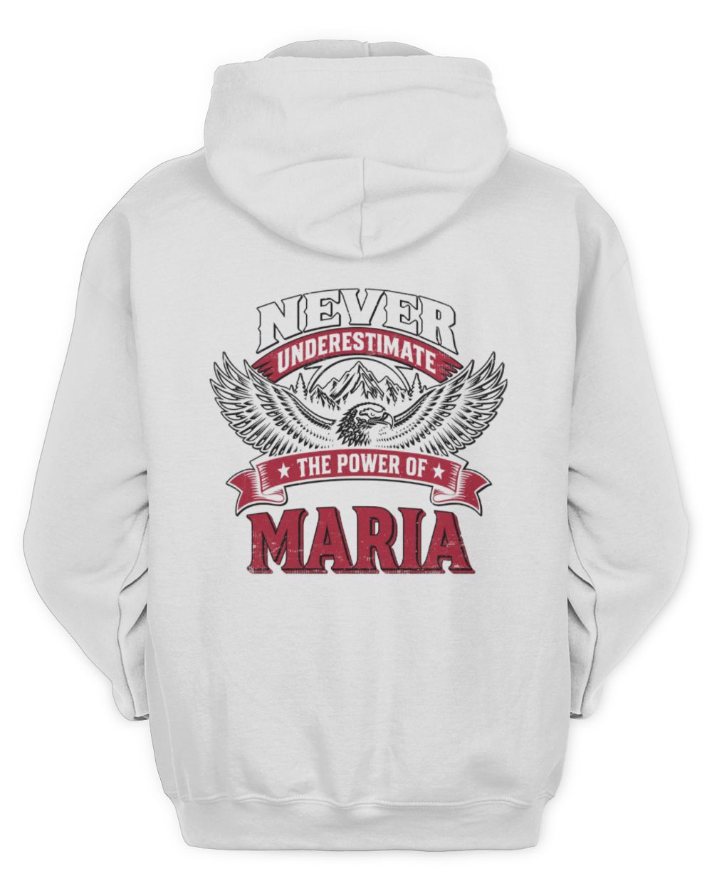 Never Underestimate Your Name Eagle Mountain Shirt MARIA M1-61 / Unisex Hoodie / white