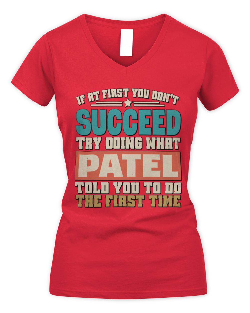 If at First You Don't Succeed Funny Vintage Shirt PATEL M1-53 / Women's V-Neck T-Shirt / red