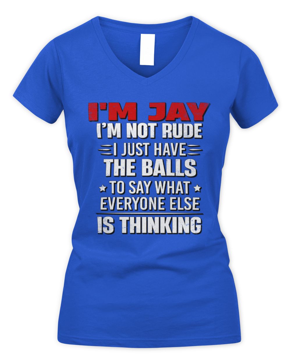 I'm Name I'm Not Rude I Just Have The Balls Funny T-Shirt JAY M1-46 / Women's V-Neck T-Shirt / royal